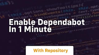 enable dependabot in 1 minute