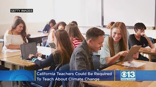 California Teachers Could Be Required To Teach About Climate Change