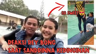 REAKSI SWEET REY BONG LIHAT SANDRINNA KEDINGINAN😍