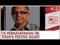 Jewellery demand recovery; What are Titan's festive boost expectations? | CK Venkataraman to ET Now