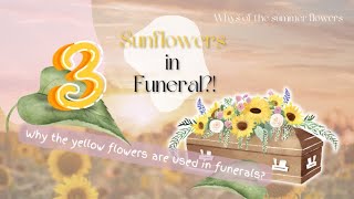5 Hidden Meanings in FUNERAL - Sunflowers in the Language of Flowers