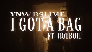 YNW BSlime "I Got a Bag" ft. Hotboii - Visualizer