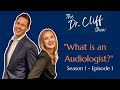 The Doctor Cliff Show LIVE! S1E1 | What is an Audiologist?