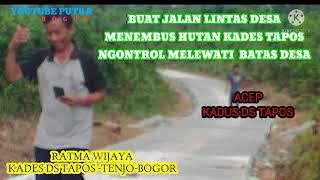 Buat jalan belah hutan bikin jalan Ds Tapos -Ciomas #kades Tapos nyebrang desa tetangga||