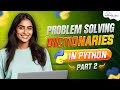 Dictionaries Related Problem Solving in Python #2| Python Tutorial - Python Full Course For Beginner