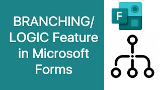 Branching / logic in Microsoft Forms
