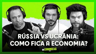 Rússia vs Ucrânia: O que vai acontecer com a economia? | Os Economistas 02