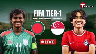 Live | Bangladesh vs Singapore | Women's International Friendly Football Match | T Sports