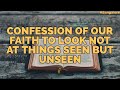 Confession Of Our Faith To Look Not At Things Seen But Unseen, Part 2. BANGALORE 22nd December 2020