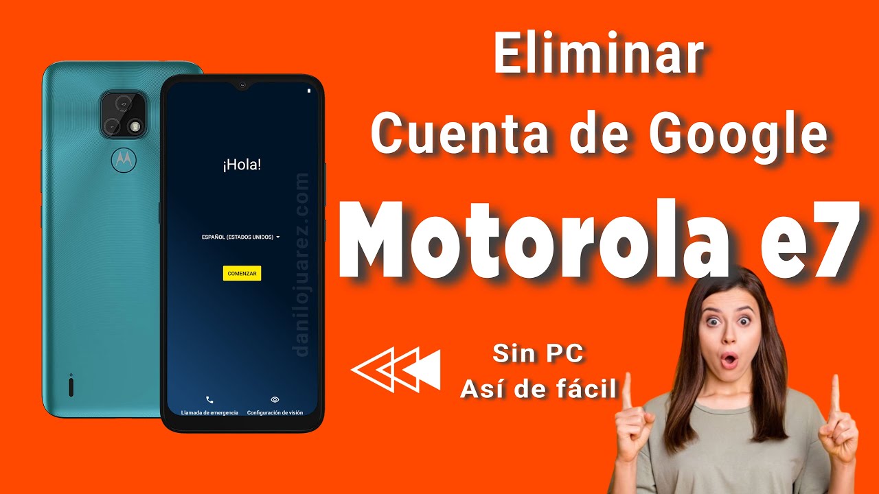 ELIMINAR CUENTA DE GOOGLE MOTOROLA MOTO E7 QUITAR FRP SIN PC 2023 - YouTube