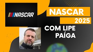 LIVE 06/02 - 18h - NASCAR 2025 - COM LIPE PAÍGA