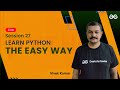 Learn Python The Easy Way - Session 28 | Vivek Kumar | GeeksforGeeks Python