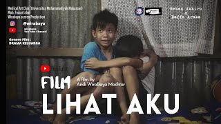 film LIHAT AKU (a film by A.WiraBaya Mochtar) #wirabaya #film #lihataku