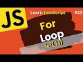 JavaScript  For Loop | What is a For Loop & How to use For Loops | Learn JavaScript