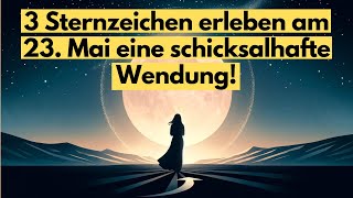 Mystischer Vollmond am 23  Mai: 3 Sternzeichen vor großen Veränderungen #horoskop