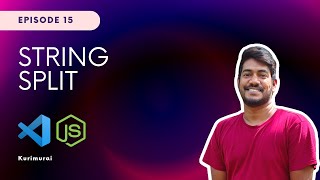 String concepts - Split | JavaScript Tamil Tutorial - Part 15
