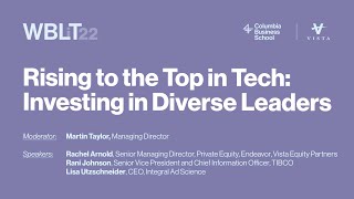 WBLiT 2022 Rising to the Top in Tech: Investing in Diverse Leaders