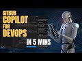 How to Use GitHub Copilot (For DevOps Automation) In 5 Mins!