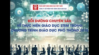 Sự kiện trực tiếp của SÁCH & THIẾT BỊ GIÁO DỤC Tập huấn chuyên sâu về hoạt động giáo dục STEM