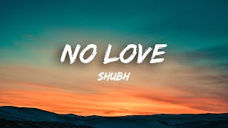 Shubh - No Love (Lyrics) | Eda Ni Chlde Pyar Sohniye | New Punjabi Song 2022