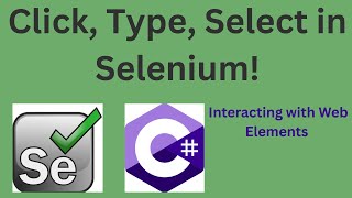 Tutorial 05- How to Interact with Web Elements in Selenium Using C#