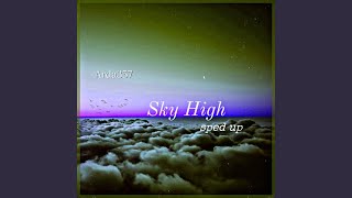 sky high (Sped Up Version)