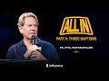 Three Baptisms | ALL IN PART 8