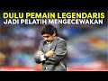 5 MANTAN PEMAIN LEGENDARIS YANG GAGAL TOTAL MENJADI PELATIH SEPAKBOLA