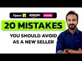 20 Mistakes New Sellers Make by Selling on Amazon, Flipkart & Meesho 🔥 Ecommerce Business