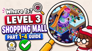 Where Is? Find Hidden Objects Level 3 Shopping Mall 🏢 ALL Objects Found! (Stage 1–4 Complete Guide)