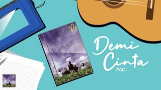 Padi - Demi Cinta (Official Lyric Video)