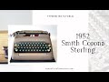 1952 Smith Corona Sterling | Typewriter Tutorial