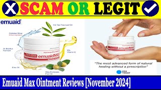 Emuaid Max Ointment Reviews (Nov 2024) - Is This An Authentic Product? Find Out! | Scam Inspecter