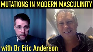 Mutations in Modern Masculinity | Eric Anderson