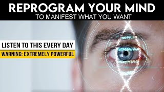 Listen to This Every Day for POWERFUL Subconscious Mind Reprogramming