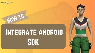 Integrate Avataryug Android SDK (Step by step)