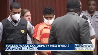 Fallen Wake County Deputy Ned Byrd's autopsy released
