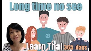 EP.28 -Learn Thai language 365 days with BO : Long time no see