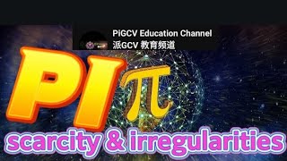 Pi scarcity and irregularities ！