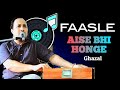 FAASLE AISE BHI HONGE || GHAZAL || ADEEM HASHMI || GULSHAN PAL || SINGER || CHAMBA HIMACHAL INDIA ||