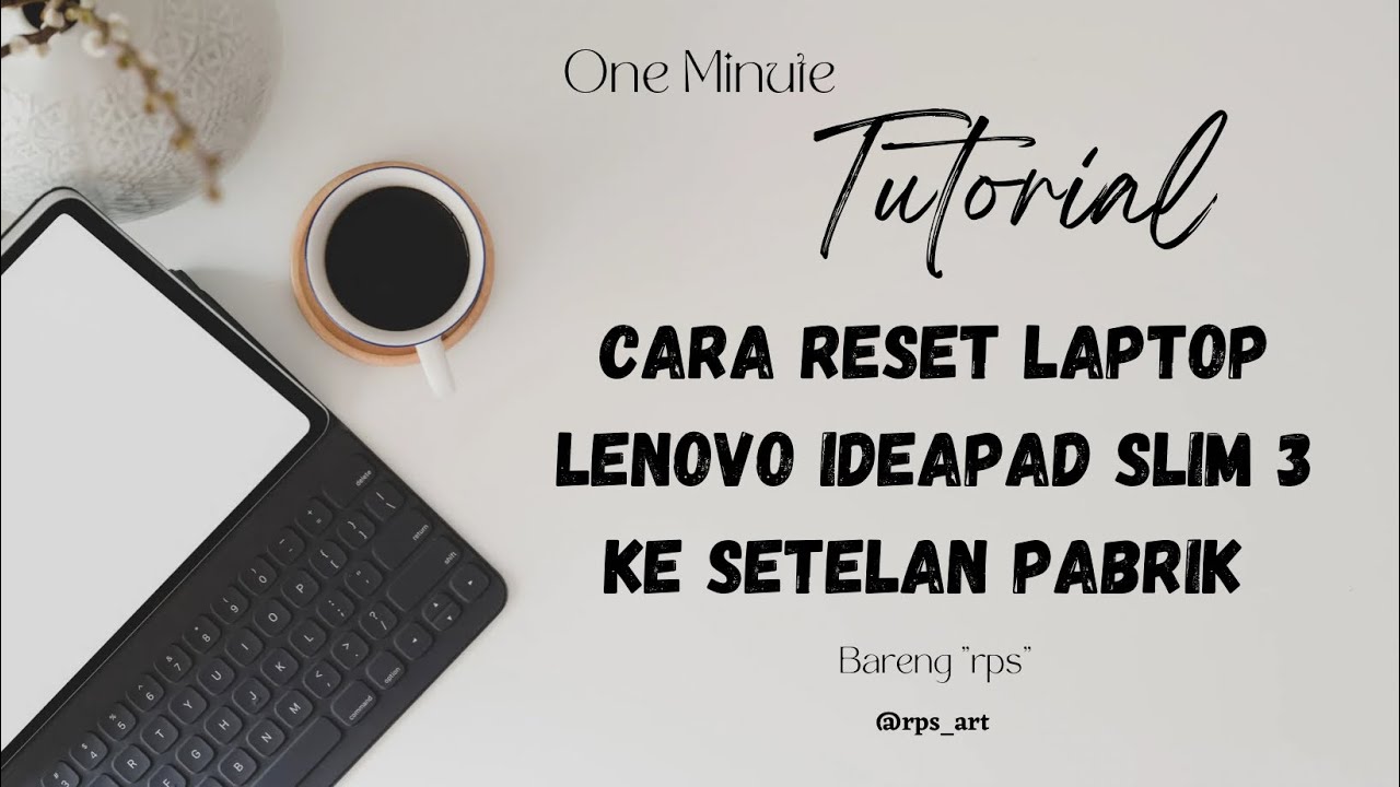 OMT #4 - Cara Reset Laptop Lenovo Ideapad Slim 3 Ke Setelan Pabrik ...