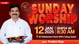 🛑 #sundayservice #live  - 12th January 2025 - ECI Gethsemane Church || Pastor. Prudhvi Raju, Guntur