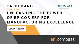 Unleashing the Power of Epicor ERP for Manufacturing Excellence