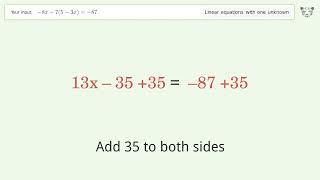 Linear equation with one unknown: Solve -8x-7(5-3x)=-87 step-by-step solution