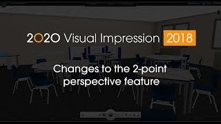 2020 Visual Impression Tips:  Changes to the 2-Point Perspective feature