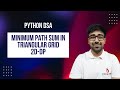 DSA in Python - Minimum Path Sum in Triangular Grid | 4 DP Approaches | LeetCode 120 | Part 199