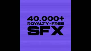 14-Day Free Trial, 40.000+ High Quality SFX, Full Access to All Features!