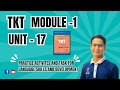 TKT Module - 1 Unit - 17 (Practice activities and task for language skills and development)