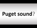 how to pronounce puget sound