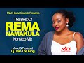 Rema Namakula NonStop Mix - New Ugandan Music - Dj Delo - Mad House Sounds